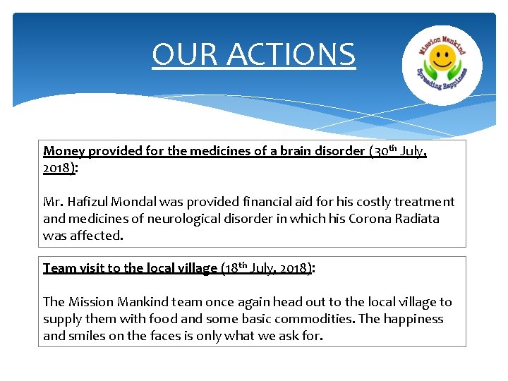 OUR ACTIONS Money provided for the medicines of a brain disorder (30 th July,