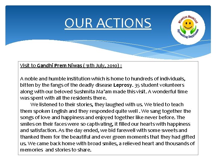 OUR ACTIONS Visit to Gandhi Prem Niwas (31 th July, 2010) : A noble