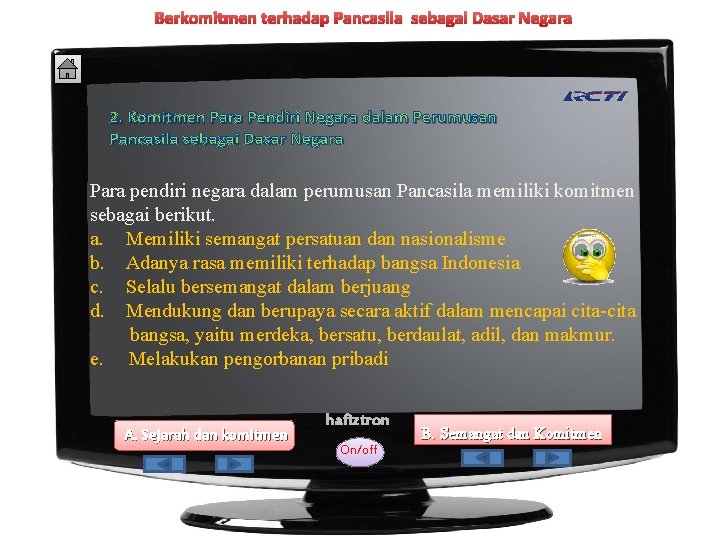 Berkomitmen terhadap Pancasila sebagai Dasar Negara 2. Komitmen Para Pendiri Negara dalam Perumusan Pancasila