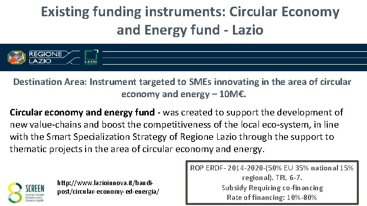 Existing funding instruments: Circular Economy and Energy fund - Lazio Destination Area: Instrument targeted