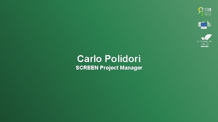 Carlo Polidori SCREEN Project Manager 