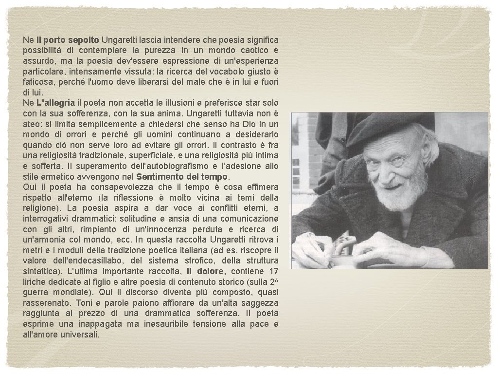 Ne Il porto sepolto Ungaretti lascia intendere che poesia significa possibilità di contemplare la