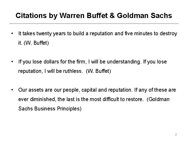 Citations by Warren Buffet & Goldman Sachs • It takes twenty years to build