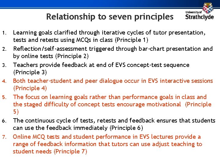 Relationship to seven principles 1. 2. 3. 4. 5. 6. 7. Learning goals clarified