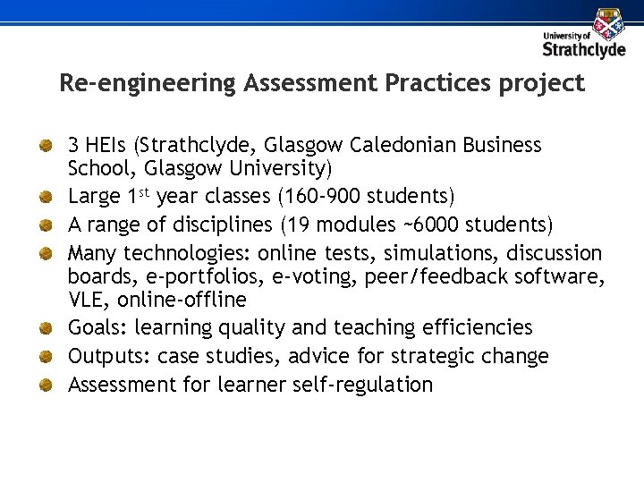 Re-engineering Assessment Practices project 3 HEIs (Strathclyde, Glasgow Caledonian Business School, Glasgow University) Large