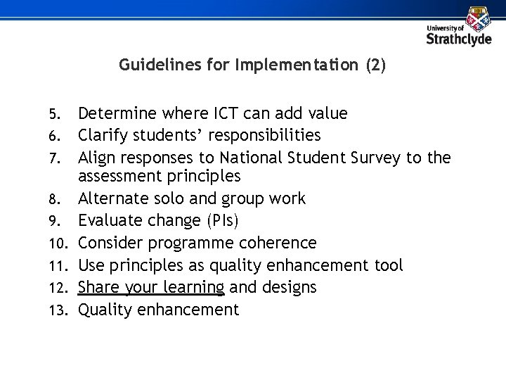 Guidelines for Implementation (2) 5. 6. 7. 8. 9. 10. 11. 12. 13. Determine