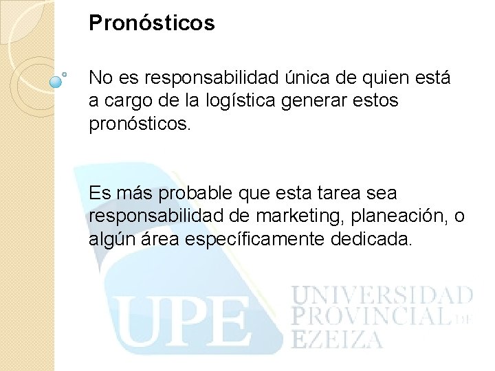 Pronósticos No es responsabilidad única de quien está a cargo de la logística generar