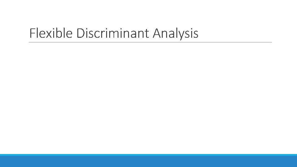 Flexible Discriminant Analysis 