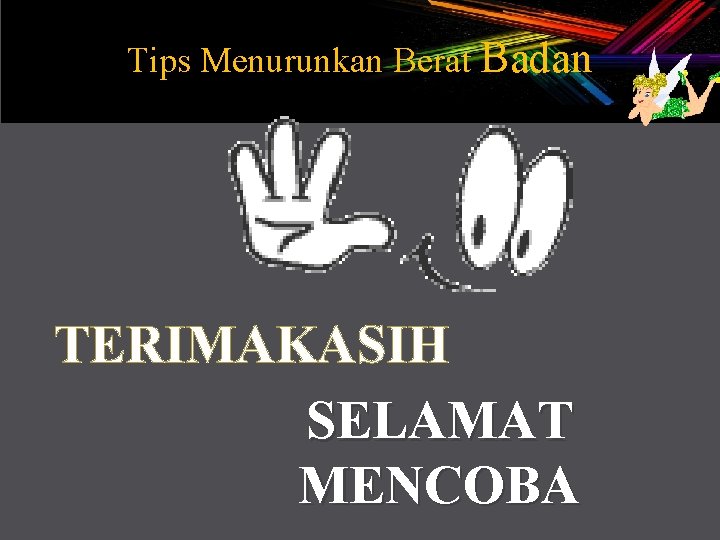 Tips Menurunkan Berat Badan TERIMAKASIH SELAMAT MENCOBA 