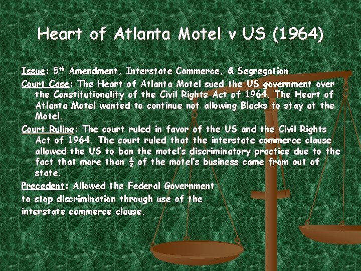 Heart of Atlanta Motel v US (1964) Issue: 5 th Amendment, Interstate Commerce, &