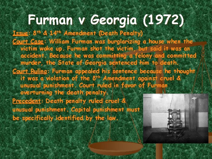 Furman v Georgia (1972) Issue: 8 th & 14 th Amendment (Death Penalty) Court