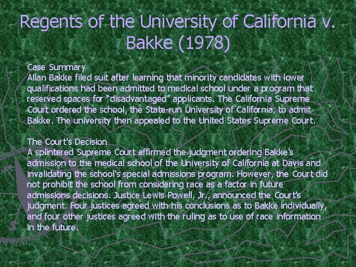 Regents of the University of California v. Bakke (1978) Case Summary Allan Bakke filed