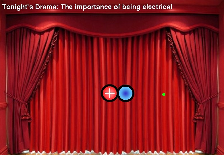 Tonight’s Drama: The importance of being electrical 