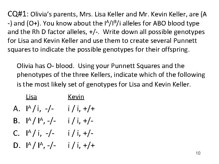 CQ#1: Olivia’s parents, Mrs. Lisa Keller and Mr. Kevin Keller, are (A -) and