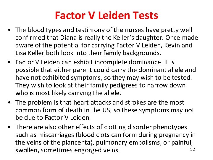 Factor V Leiden Tests • The blood types and testimony of the nurses have