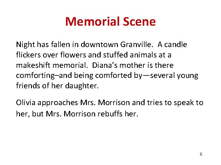 Memorial Scene Night has fallen in downtown Granville. A candle flickers over flowers and