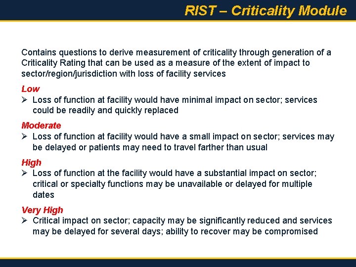 RIST – Criticality Module Contains questions to derive measurement of criticality through generation of