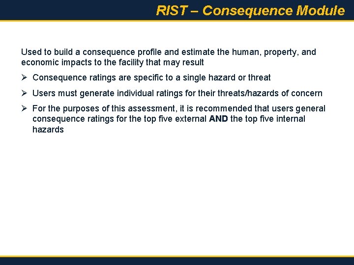 RIST – Consequence Module Used to build a consequence profile and estimate the human,