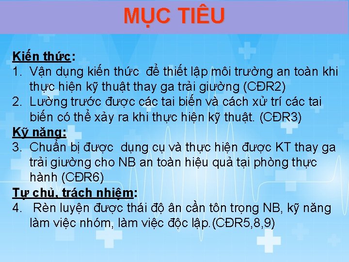 MỤC TIÊU Kiến thức: 1. Vận dụng kiến thức để thiết lập môi trường