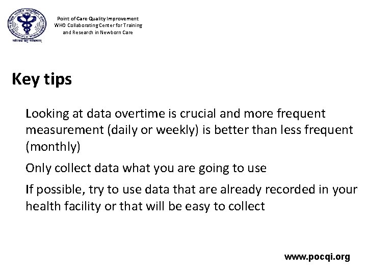 Point of Care Quality Improvement WHO Collaborating Center for Training and Research in Newborn