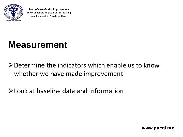 Point of Care Quality Improvement WHO Collaborating Center for Training and Research in Newborn