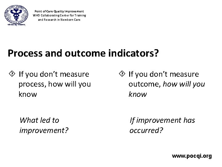 Point of Care Quality Improvement WHO Collaborating Center for Training and Research in Newborn