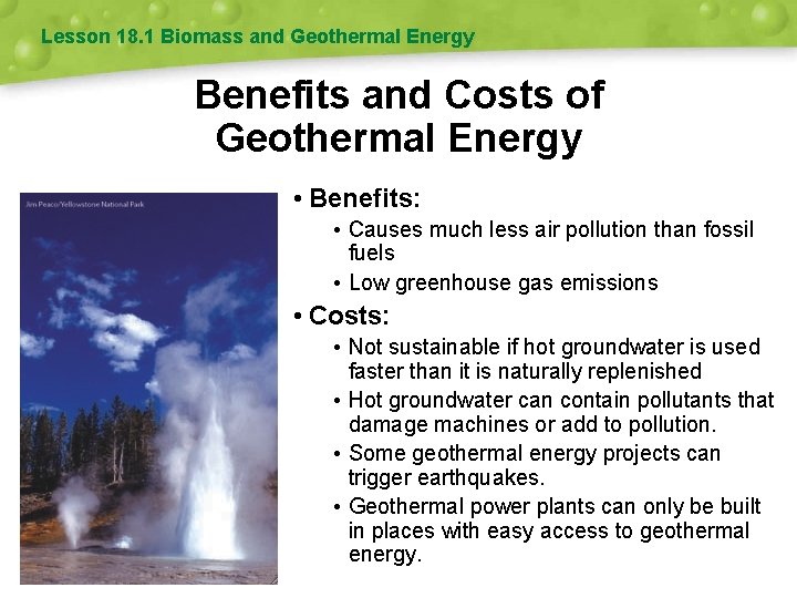 Lesson 18. 1 Biomass and Geothermal Energy Benefits and Costs of Geothermal Energy •