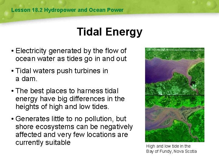 Lesson 18. 2 Hydropower and Ocean Power Tidal Energy • Electricity generated by the