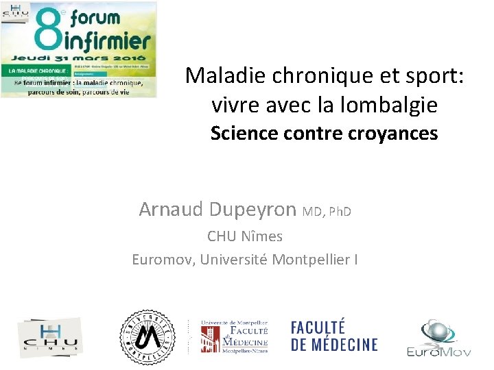 Maladie chronique et sport: vivre avec la lombalgie Science contre croyances Arnaud Dupeyron MD,