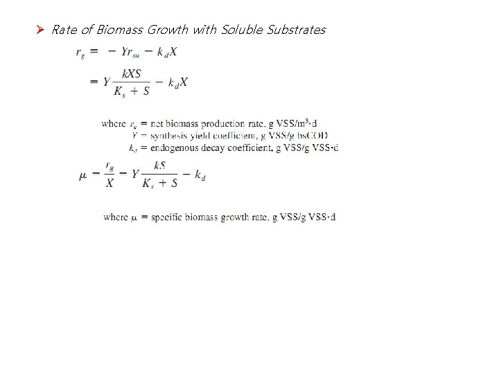 Ø Rate of Biomass Growth with Soluble Substrates 