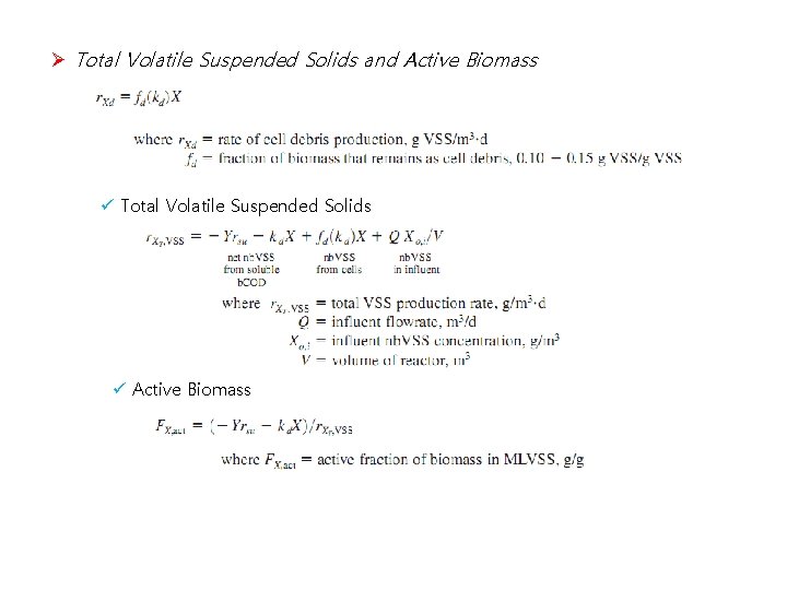 Ø Total Volatile Suspended Solids and Active Biomass ü Total Volatile Suspended Solids ü