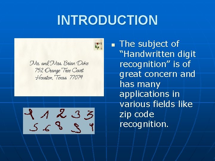 INTRODUCTION n The subject of “Handwritten digit recognition” is of great concern and has