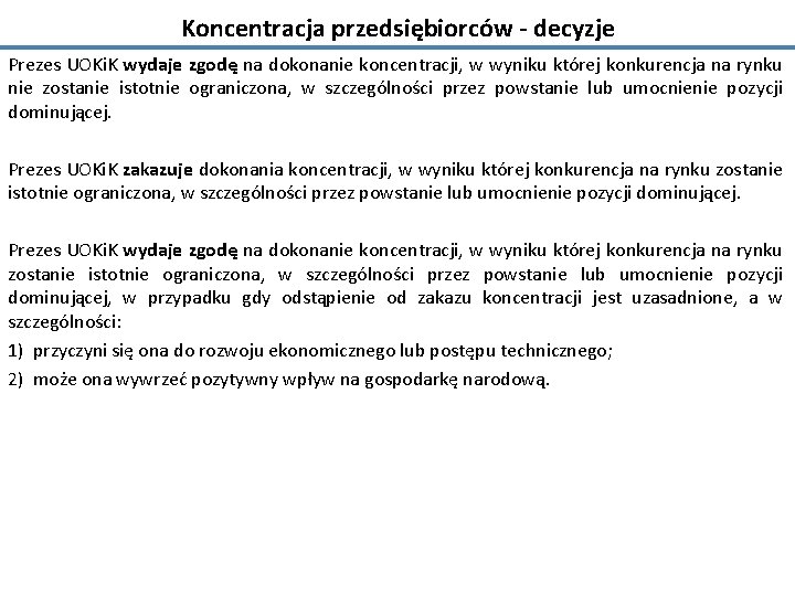 Koncentracja przedsiębiorców - decyzje Prezes UOKi. K wydaje zgodę na dokonanie koncentracji, w wyniku