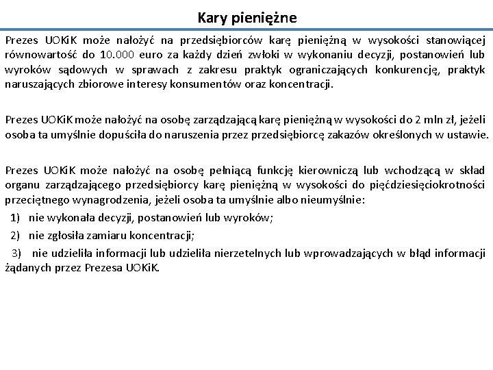 Kary pieniężne Prezes UOKi. K może nałożyć na przedsiębiorców karę pieniężną w wysokości stanowiącej