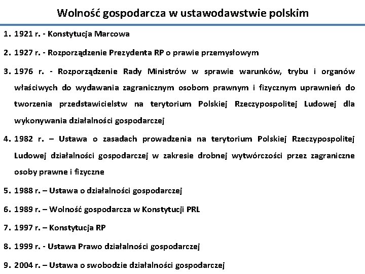 Wolność gospodarcza w ustawodawstwie polskim 1. 1921 r. - Konstytucja Marcowa 2. 1927 r.