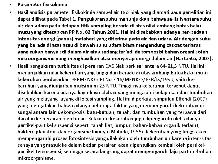  • • • Parameter fisikokimia Hasil analisis parameter fisikokimia sampel air DAS Siak