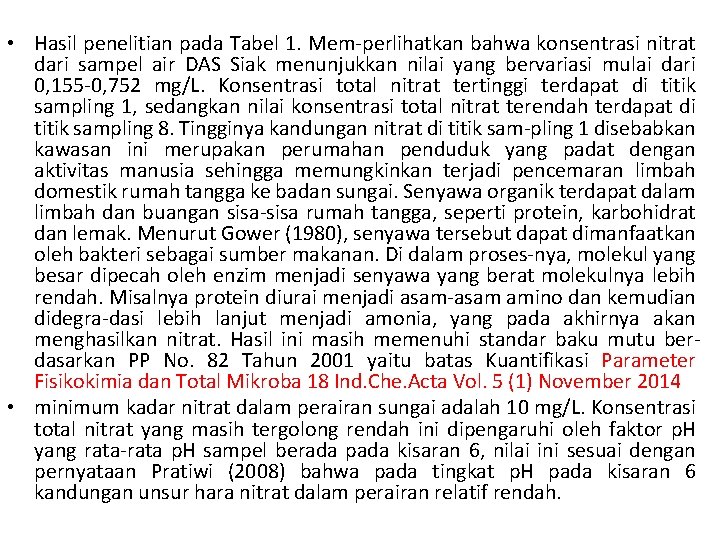  • Hasil penelitian pada Tabel 1. Mem perlihatkan bahwa konsentrasi nitrat dari sampel