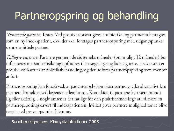 Partneropspring og behandling Sundhedsstyrelsen: Klamydiainfektioner 2005 