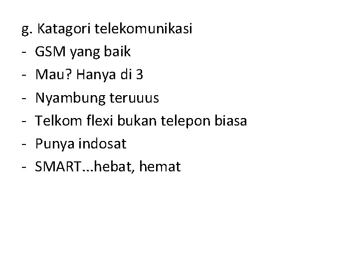 g. Katagori telekomunikasi - GSM yang baik - Mau? Hanya di 3 - Nyambung