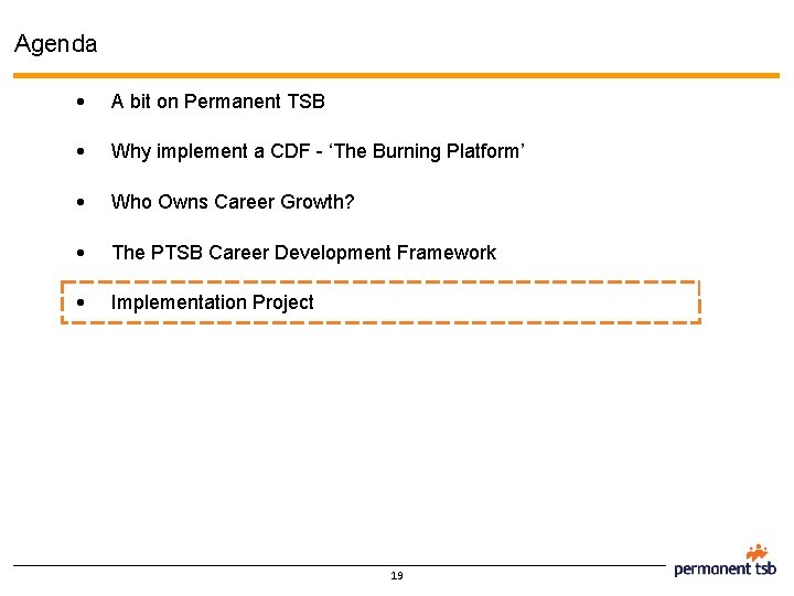 Agenda • A bit on Permanent TSB • Why implement a CDF - ‘The