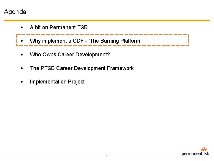 Agenda • A bit on Permanent TSB • Why implement a CDF - ‘The