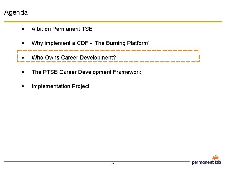 Agenda • A bit on Permanent TSB • Why implement a CDF - ‘The