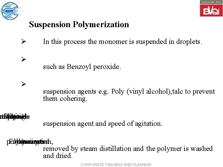  Suspension Polymerization Ø Ø Ø uantity resulting of the The depends particle size