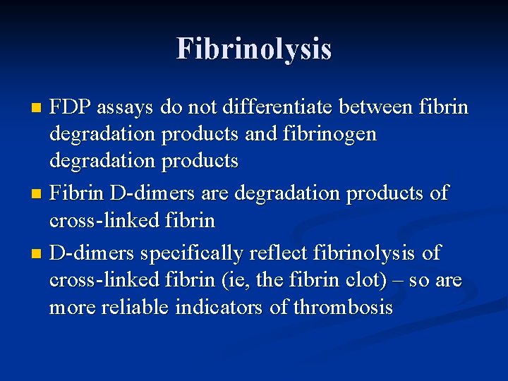 Fibrinolysis FDP assays do not differentiate between fibrin degradation products and fibrinogen degradation products
