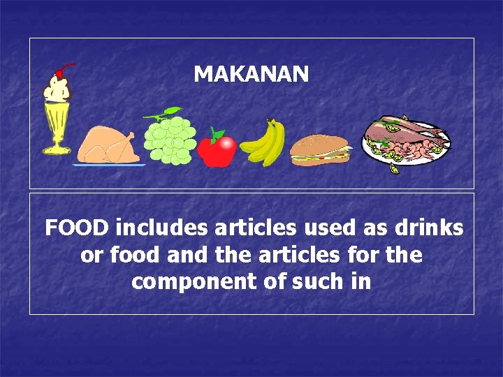 MAKANAN FOOD includes articles used as drinks or food and the articles for the