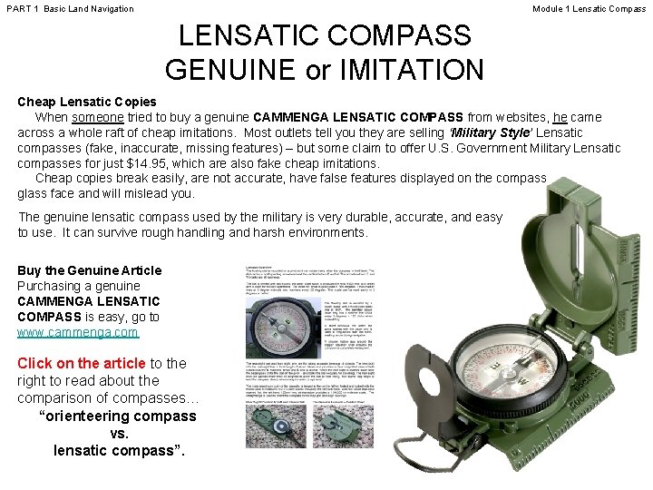 PART 1 Basic Land Navigation Module 1 Lensatic Compass LENSATIC COMPASS GENUINE or IMITATION PART 1 Basic Land Navigation Module 1 Lensatic Compass LENSATIC COMPASS GENUINE or IMITATION