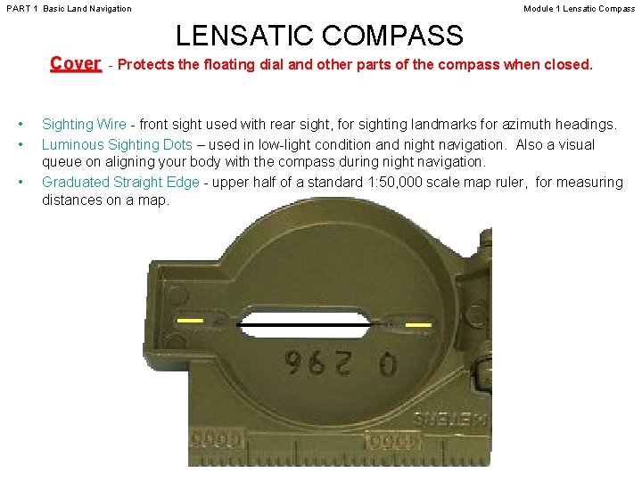 PART 1 Basic Land Navigation Module 1 Lensatic Compass LENSATIC COMPASS Cover • •