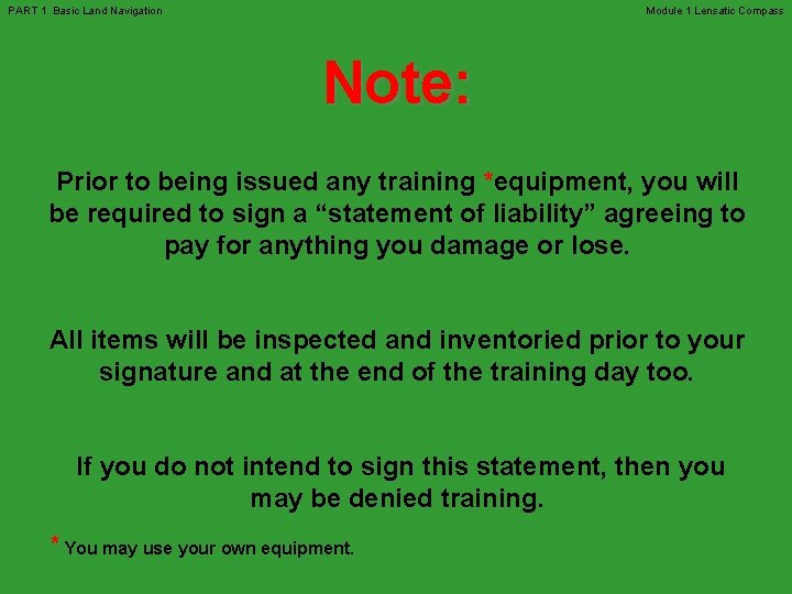 PART 1 Basic Land Navigation Module 1 Lensatic Compass Note: Prior to being issued