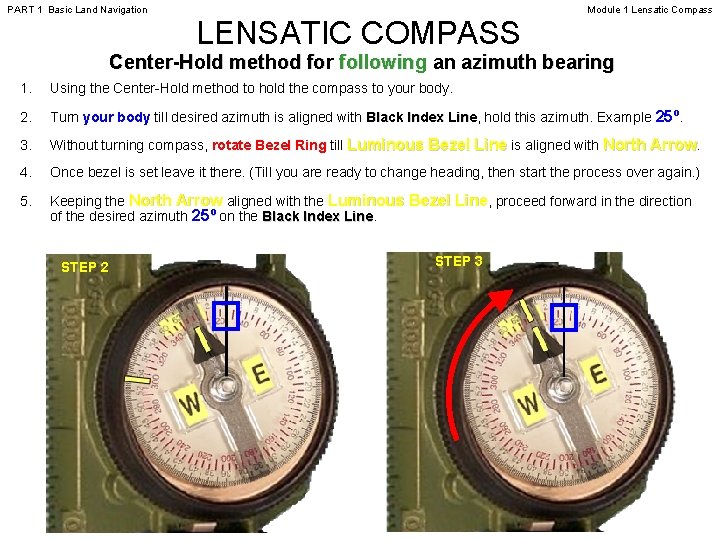PART 1 Basic Land Navigation LENSATIC COMPASS Module 1 Lensatic Compass Center-Hold method for PART 1 Basic Land Navigation LENSATIC COMPASS Module 1 Lensatic Compass Center-Hold method for