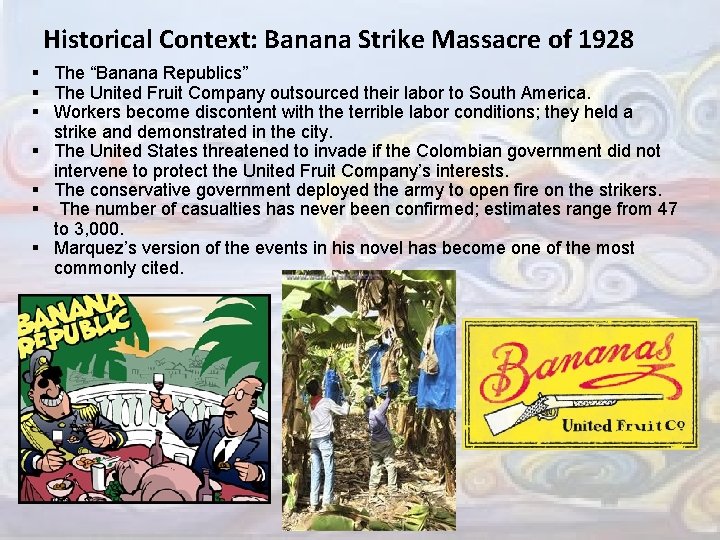 Historical Context: Banana Strike Massacre of 1928 § The “Banana Republics” § The United